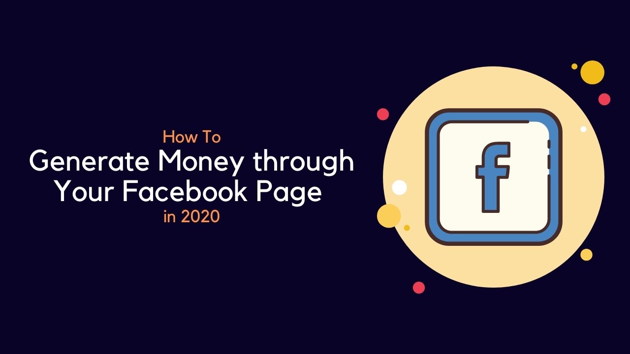 Generate Money through Your Facebook Page