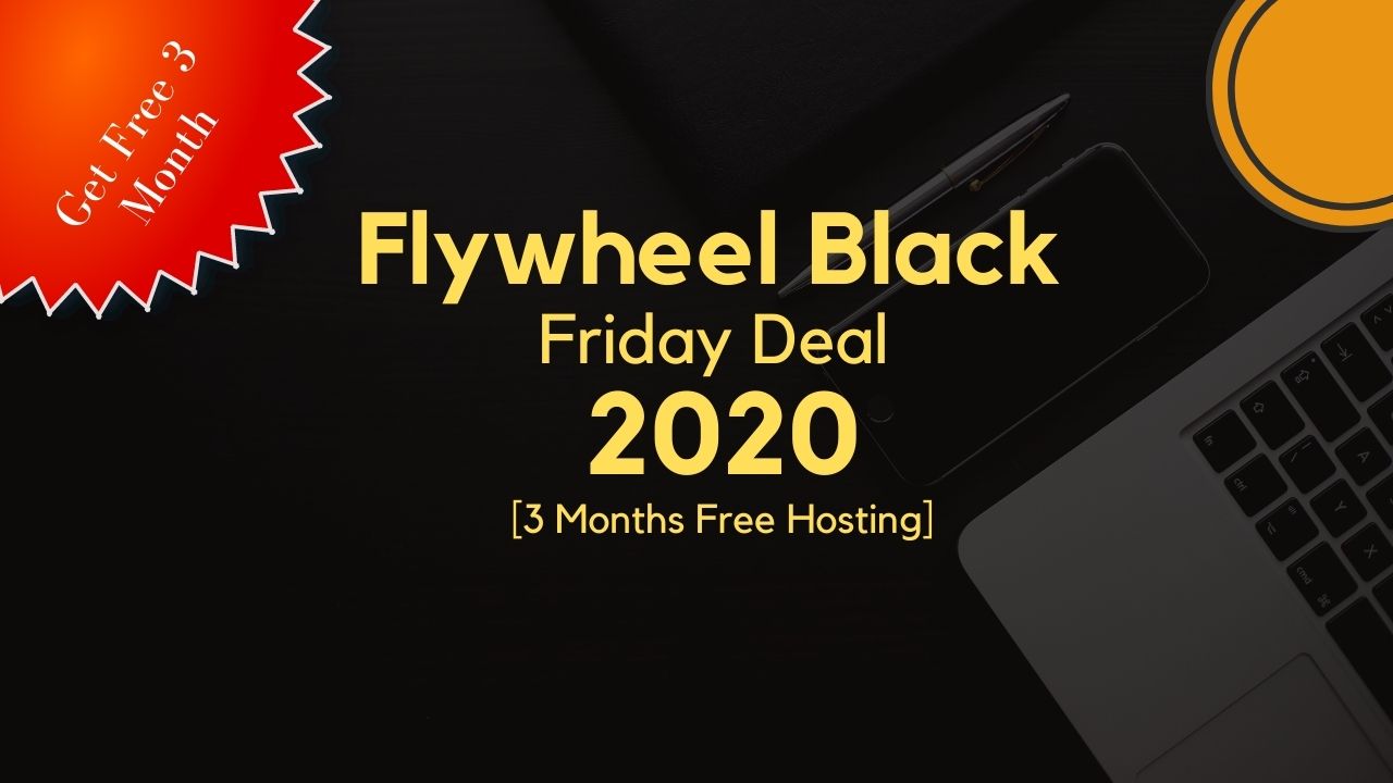 Flywheel Black Friday Deal 2021 | [3 Months Free Hosting]