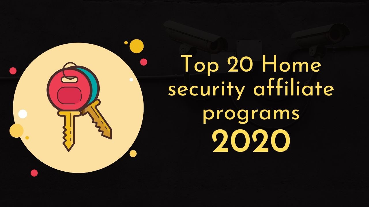 Home security affiliate programs