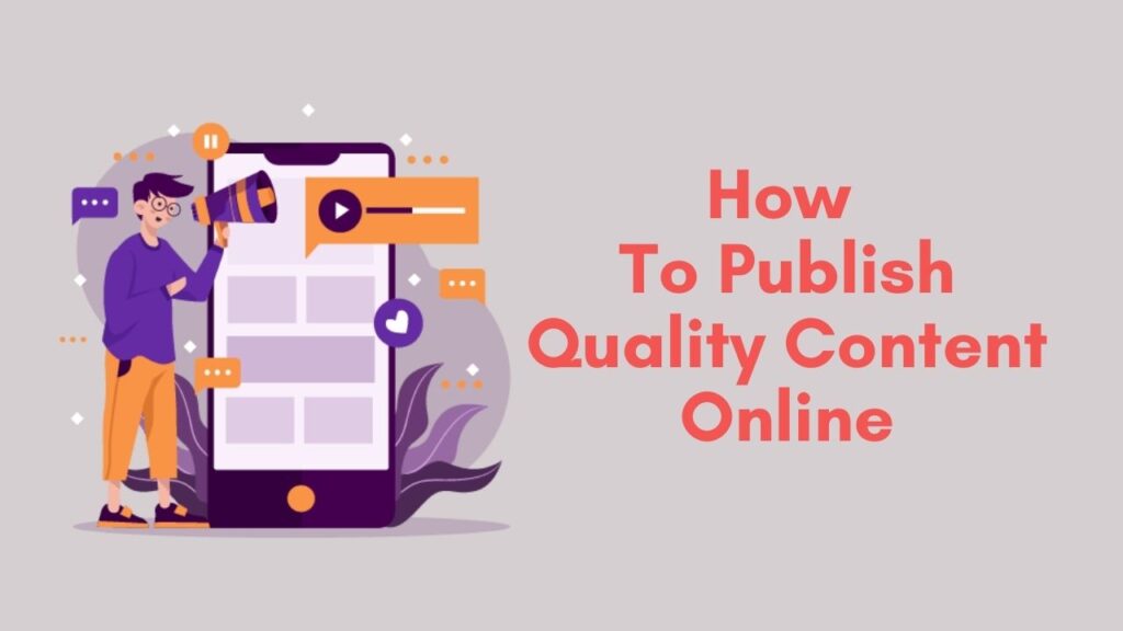 Publish Quality Content Online